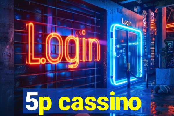 5p cassino